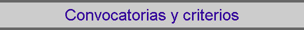 Convocatorias y criterios
