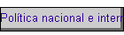 Poltica nacional e internacional
